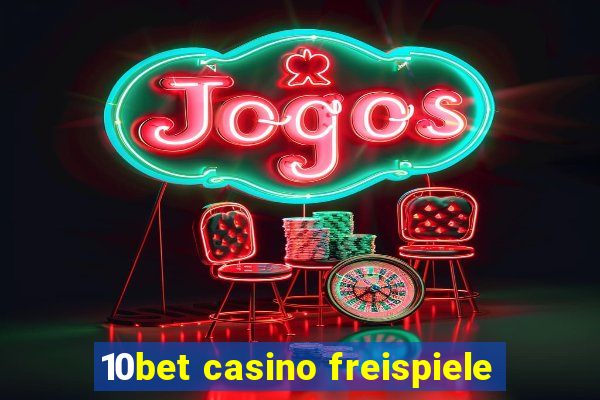 10bet casino freispiele