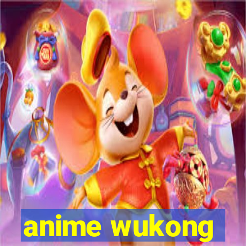 anime wukong