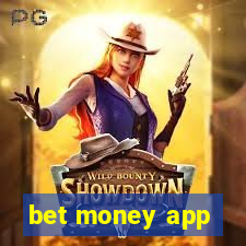 bet money app