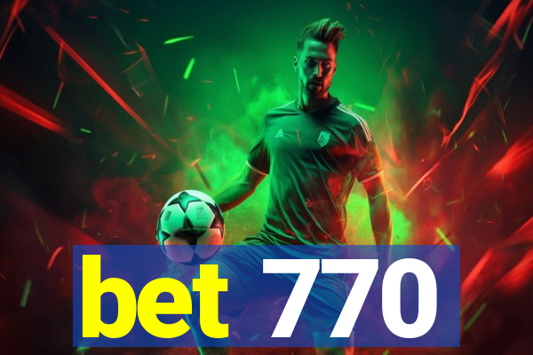 bet 770