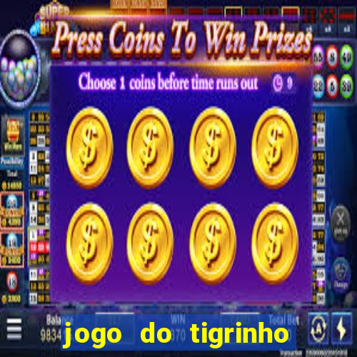 jogo do tigrinho ganha bonus