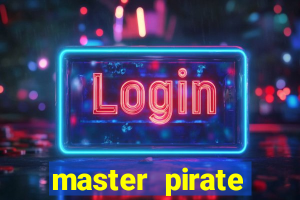 master pirate script pastebin