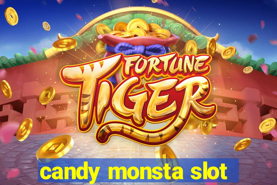 candy monsta slot