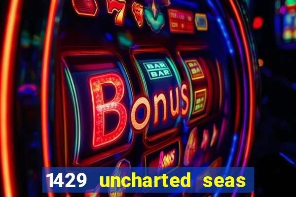 1429 uncharted seas online casinos