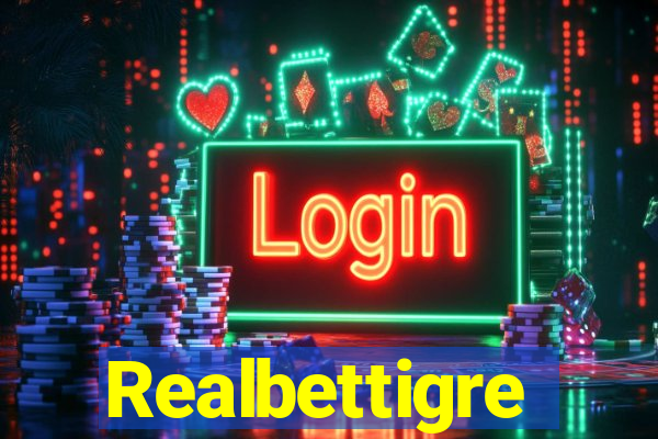 Realbettigre