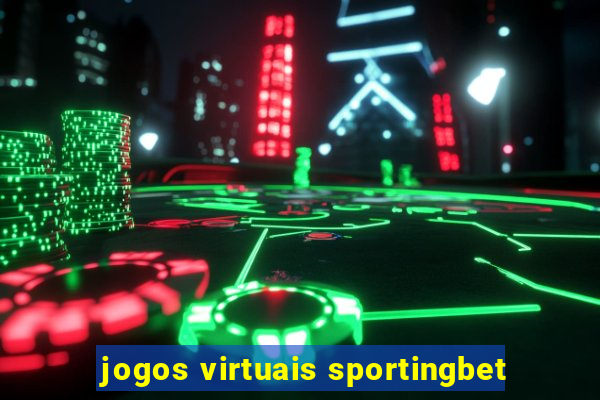 jogos virtuais sportingbet