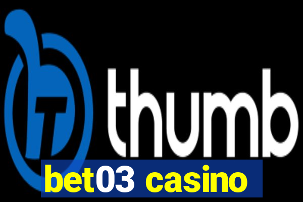 bet03 casino