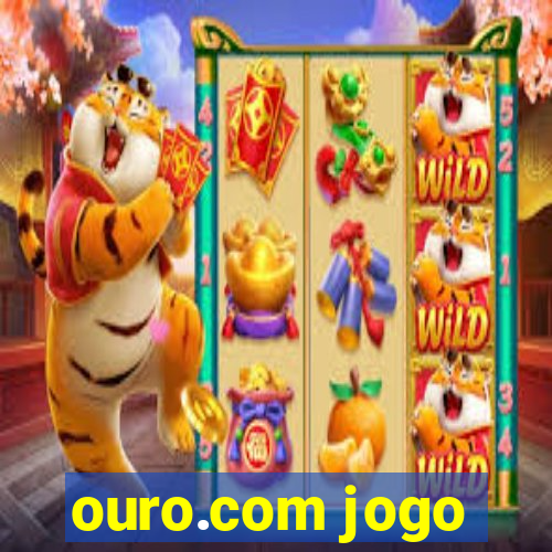 ouro.com jogo