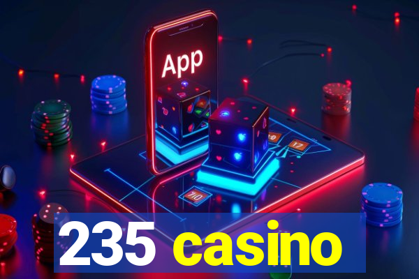 235 casino