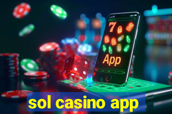 sol casino app