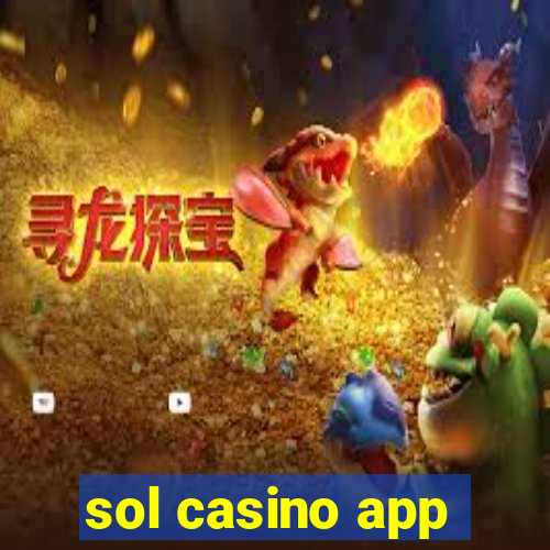 sol casino app