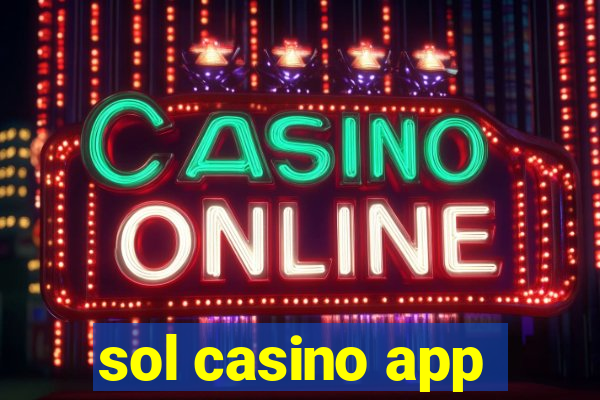 sol casino app