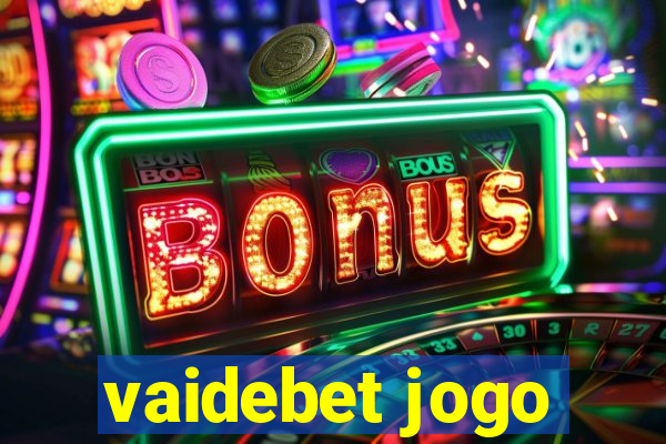 vaidebet jogo