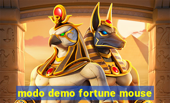 modo demo fortune mouse