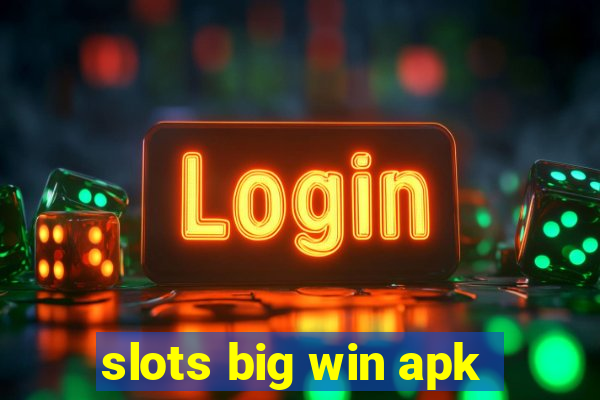 slots big win apk