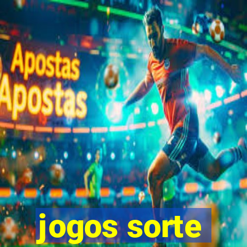 jogos sorte