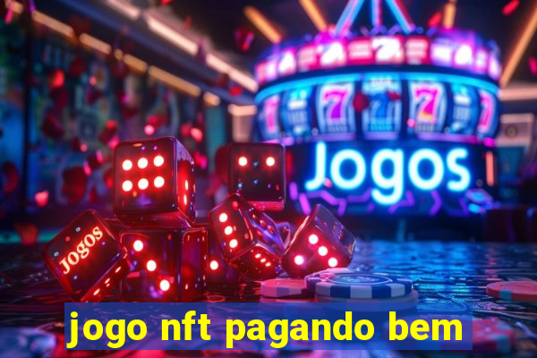 jogo nft pagando bem