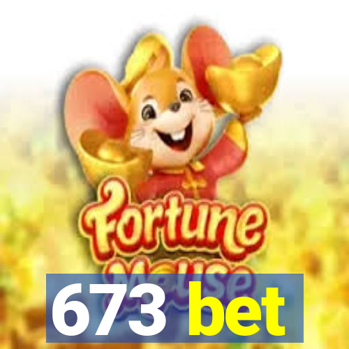 673 bet