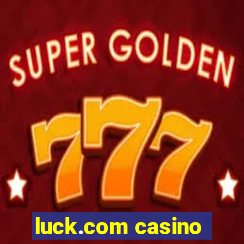 luck.com casino