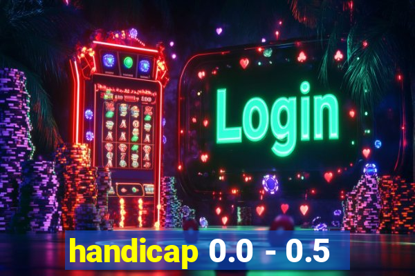 handicap 0.0 - 0.5