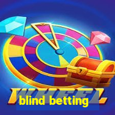 blind betting