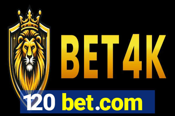 120 bet.com