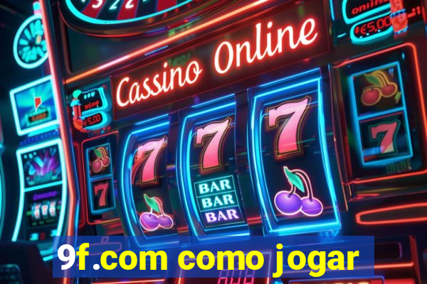 9f.com como jogar