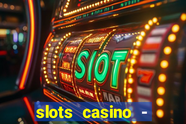 slots casino - lasvegas slots