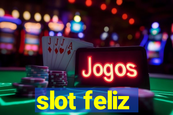 slot feliz