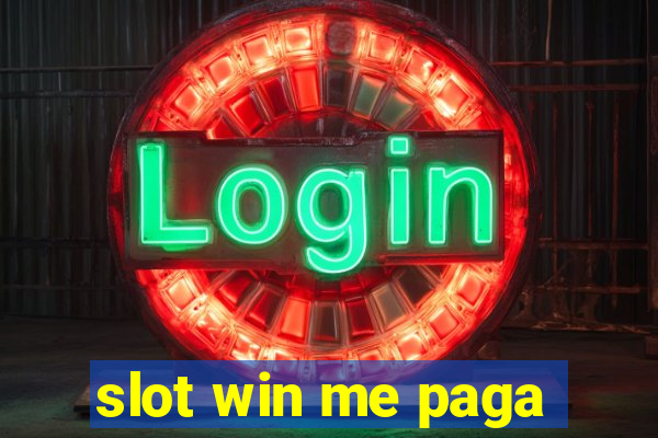 slot win me paga