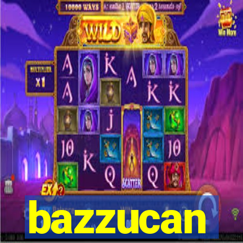 bazzucan