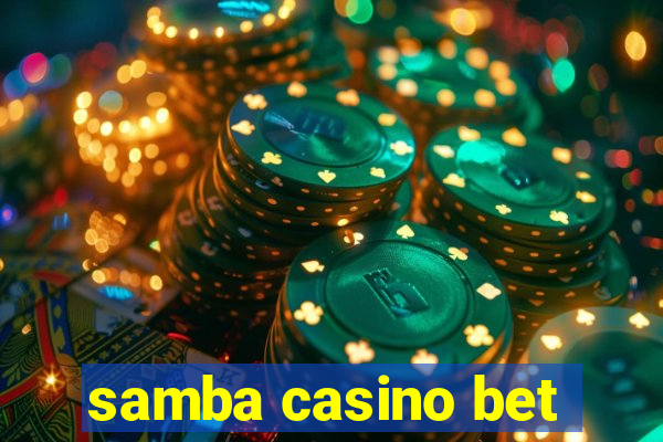 samba casino bet