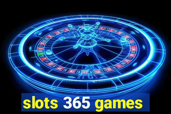 slots 365 games