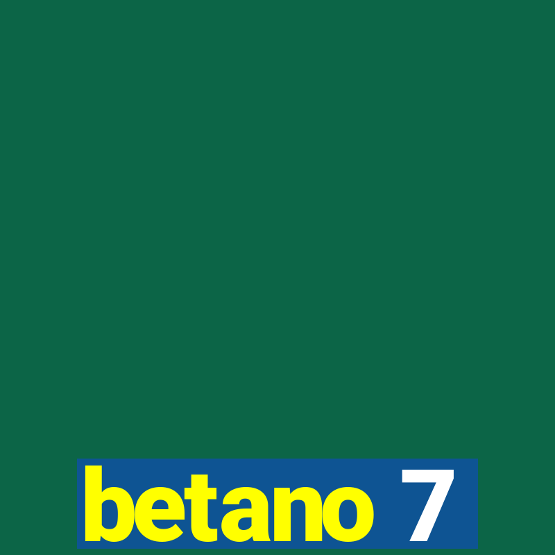 betano 7