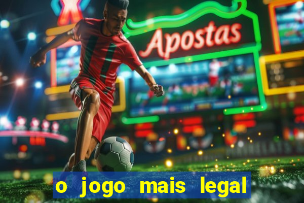 o jogo mais legal do mundo para celular