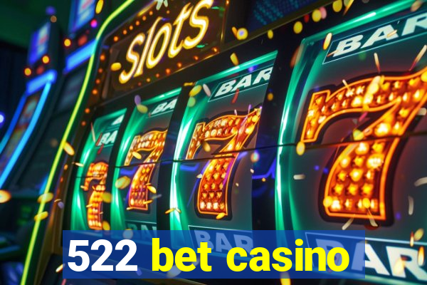 522 bet casino