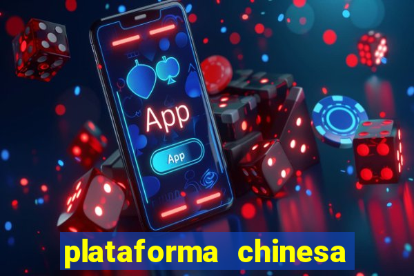 plataforma chinesa do jogo do tigrinho