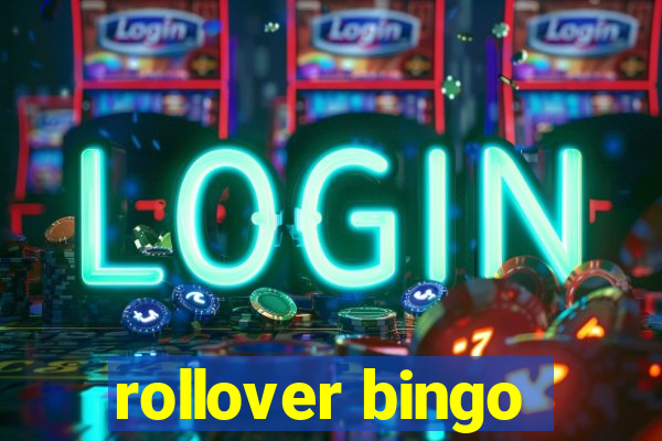 rollover bingo