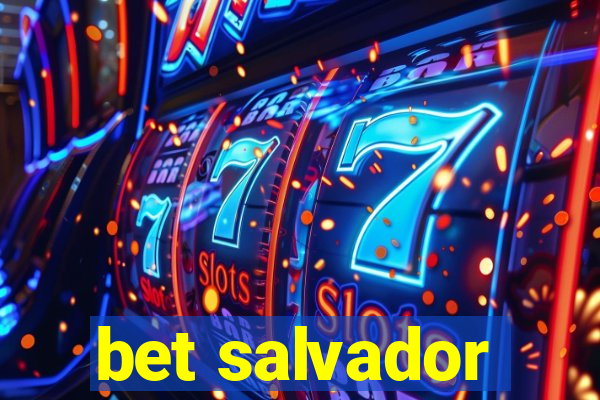 bet salvador