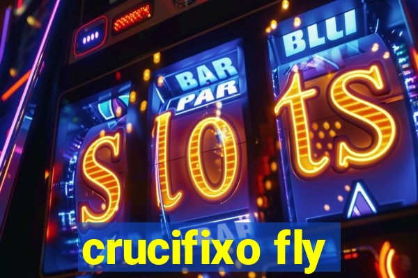 crucifixo fly