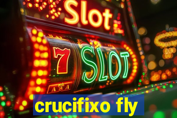 crucifixo fly