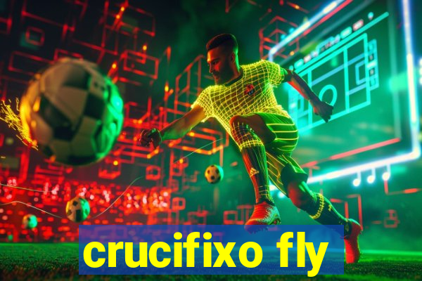 crucifixo fly