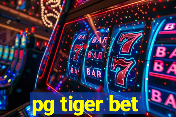 pg tiger bet