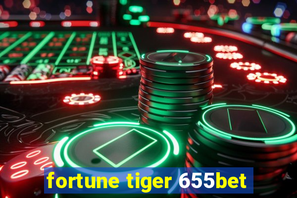 fortune tiger 655bet