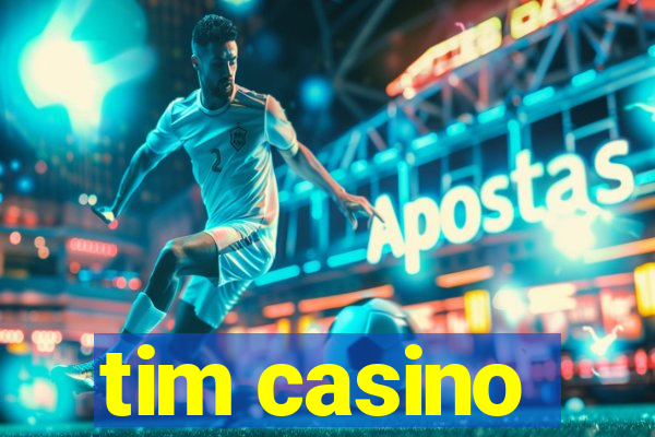 tim casino