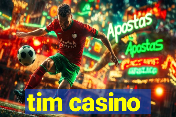 tim casino