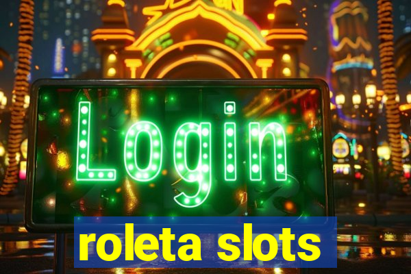 roleta slots