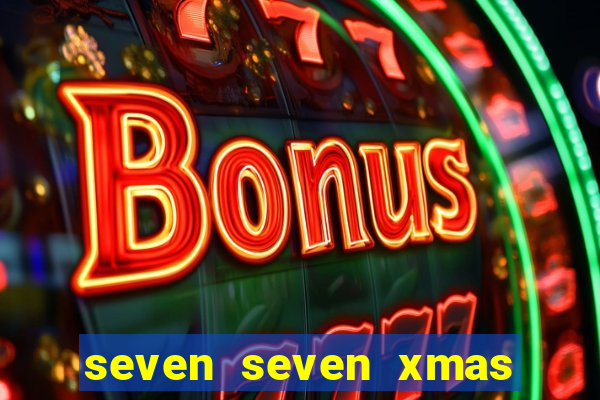 seven seven xmas slot free play