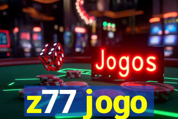 z77 jogo