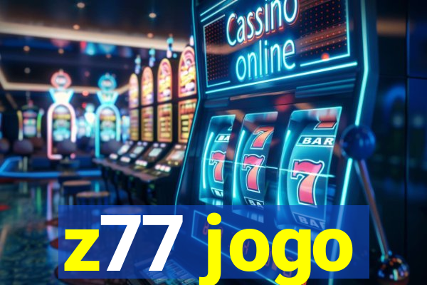 z77 jogo